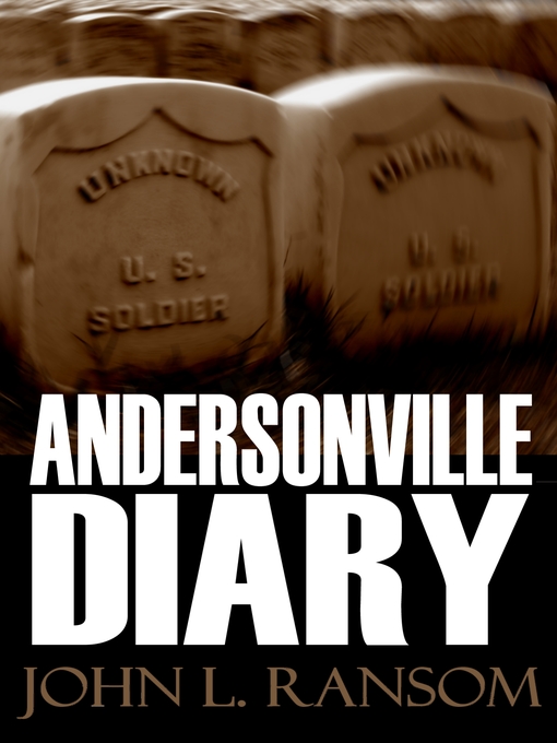 Title details for Andersonville Diary by John L. Ransom - Available